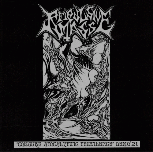 Repulsive Mass : Conjure Apocalyptic Pestilence